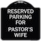 Signmission Parking Reserved for Pastors Wife Heavy-Gauge Aluminum Architectural Sign, 18" x 18", BS-1818-23379 A-DES-BS-1818-23379 - alternate 1